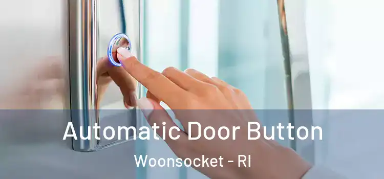 Automatic Door Button Woonsocket - RI