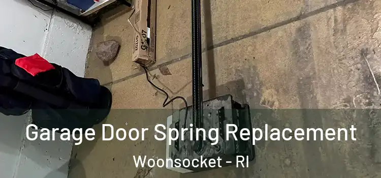  Garage Door Spring Replacement Woonsocket - RI