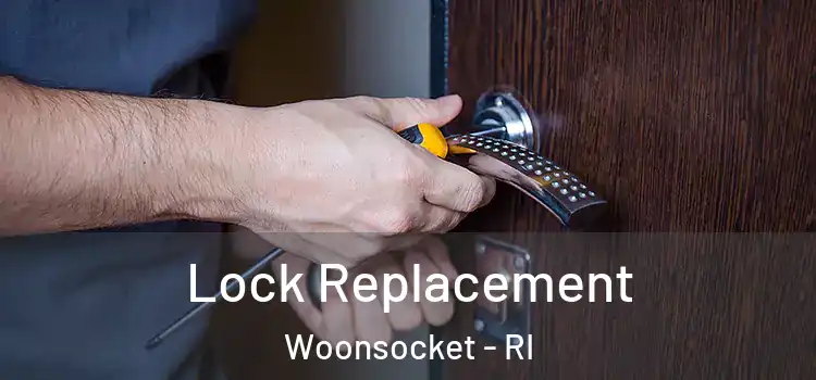 Lock Replacement Woonsocket - RI