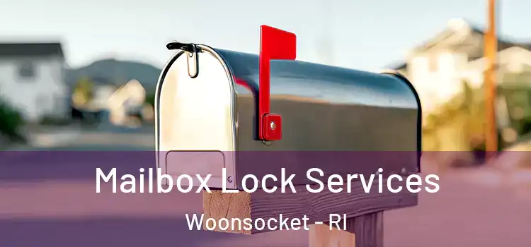 Mailbox Lock Services Woonsocket - RI