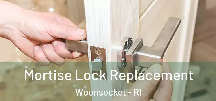  Mortise Lock Replacement Woonsocket - RI