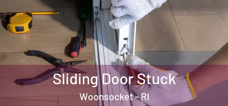 Sliding Door Stuck Woonsocket - RI