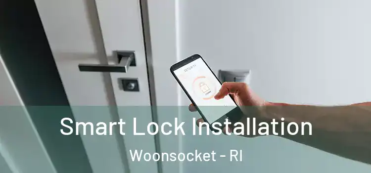 Smart Lock Installation Woonsocket - RI